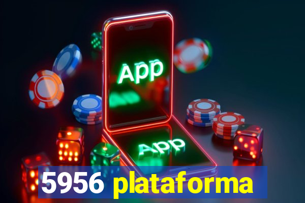 5956 plataforma